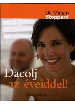 Stoppard, Miriam - Dacolj az éveiddel! Stoppard, Miriam - Dacolj az éveiddel!, null 0 antikvár könyv