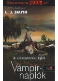 SMITH, L.J. - Vámpírnaplók 7. - A visszatérés: Éjfél - A visszatérés: Éjfél
