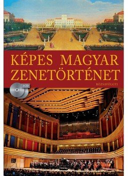 Kárpáti János - Képes Magyar Zenetörténet (2 CD-melléklettel), null 2011 antikvár könyv