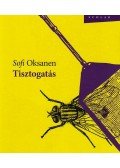 Sofi Oksanen - Tisztogatás