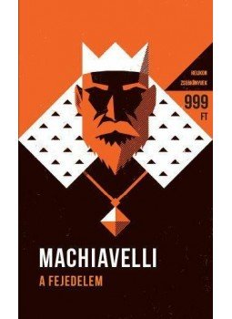 Niccolo Machiavelli - A fejedelem Niccolo Machiavelli - A fejedelem, null 2015 antikvár könyv