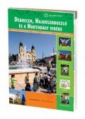 Kornya István - DEBRECEN, HAJDÚSZOBOSZLÓ ÉS A HORTOBÁGY VIDÉKE