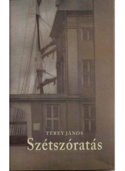Térey János - Szétszóratás Térey János - Szétszóratás, null 2011 antikvár könyv