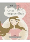 Tóth Krisztina - Anyát megoperálták