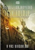 Szergej Lukjanyenko - Igék Földje - A vas birodalma