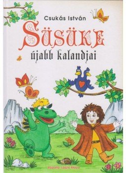 Csukás István - Süsüke újabb kalandjai Csukás István - Süsüke újabb kalandjai, null 2014 antikvár könyv