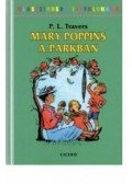 Pamela Lyndon Travers - Mary Poppins a parkban