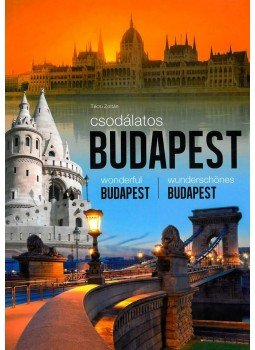 Técsi Zoltán - Csodálatos Budapest Técsi Zoltán - Csodálatos Budapest, 2015 antikvár könyv
