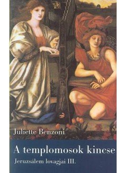 Juliette Benzoni - A templomosok kincse Juliette Benzoni - A templomosok kincse, null 0 antikvár könyv