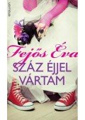 Fejős Éva - Száz éjjel vártam