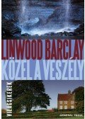 Linwood Barclay - Közel a veszély