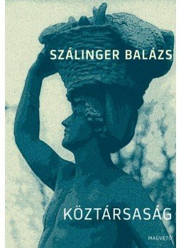 Szálinger Balázs - Köztársaság Szálinger Balázs - Köztársaság, Budapest 2012 antikvár könyv