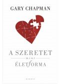 Gary Chapman - A szeretet mint életforma