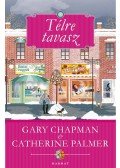 Gary Chapman, Catherine Palmer - Télre tavasz