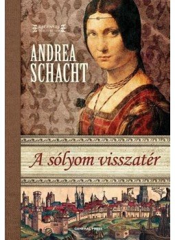 Andrea Schacht - A sólyom visszatér Andrea Schacht - A sólyom visszatér, null 2013 antikvár könyv