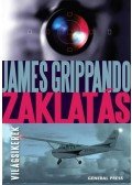 James Grippando - Zaklatás