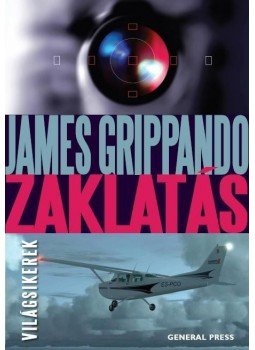 James Grippando - Zaklatás James Grippando - Zaklatás, null 2014 antikvár könyv