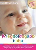 KARP, HARVEY  DR. - A legboldogabb baba