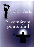 Csernok Attila - A komáromi pontonhíd