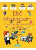 Agnés Besson - Első felfedezéseim - Larousse enciklopédia kicsiknek