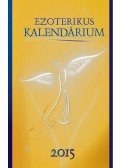 Szatmári Nóra - Ezoterikus kalendárium 2015.