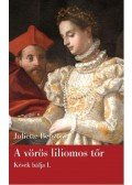 Juliette Benzoni - A vörös liliomos tőr