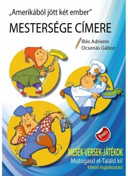 Illés Adrienn, Ocsenás Gábor - Mestersége Címere Illés Adrienn, Ocsenás Gábor - Mestersége Címere, null 2015 antikvár könyv