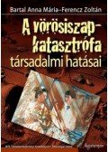 Bartal Anna Mária - A vörösiszap-katasztrófa társadalmi hatásai