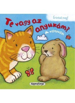 - Te vagy az anyukám? - A kisnyuszi - Te vagy az anyukám? - A kisnyuszi, null 2014 antikvár könyv