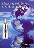 Deák Sándor - Lúgosítás oxigénnel: igyunk oxigént