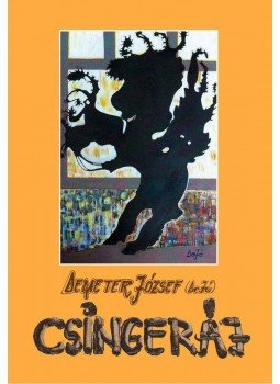 Demeter József - Csingeráj. Szeretem a cigányokat Demeter József - Csingeráj. Szeretem a cigányokat, null 2015 antikvár könyv