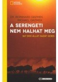 Bernhard Grzimek, dr.,Michael Grzimek - A Serengeti nem halhat meg