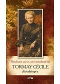 Tormay Cécile - Hordozom azt is, ami másoknak fáj