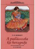 Burnett, F. H. - A padlásszoba kis hercegnője
