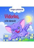 PODESTA, VERONICA - Dolgos pöttömök - Vidorka, a kis denevér