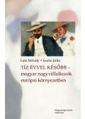 Laki Mihály, Szalai Júlia - Tíz évvel később - magyar nagyvállalkozók európai környezetben