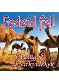 Francesca Angrisano,Marina Raffo - FEDEZD FEL! - SIVATAGOK ÉS SARKVIDÉKEK