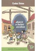 Csukás István - Vakáció a halott utcában