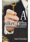 Swami Panchadasi - A siker titka - A vonzás törvényének működése