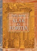 Déry Attila - Alak és forma