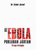 dr. Steier József - Az ebola poklában jártam