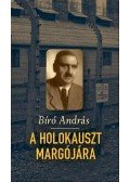 Bíró András - A holokauszt margójára