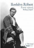 z. Tóth Antal - Ilosfalvy Róbert - CD melléklettel - Forró szívvel, hideg fejjel