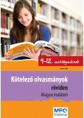 Sándor Ildikó - Kötelező olvasmányok röviden 9-12. osztályosoknak - Magyar irodalom