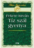 Fekete István - Tíz szál gyertya