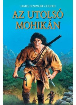J. F. Cooper - Az utolsó mohikán J. F. Cooper - Az utolsó mohikán, Debrecen 2011 antikvár könyv