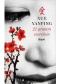 Xue Yanping - 21 gramm szerelem