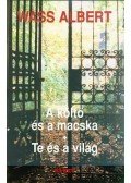 Wass Albert - A költő és a macska / Te és a világ