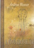 Andrea Weaver - A jövő krónikája