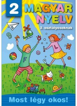  - Magyar nyelv 2. osztályosoknak - Most légy okos!, null 2011 antikvár könyv